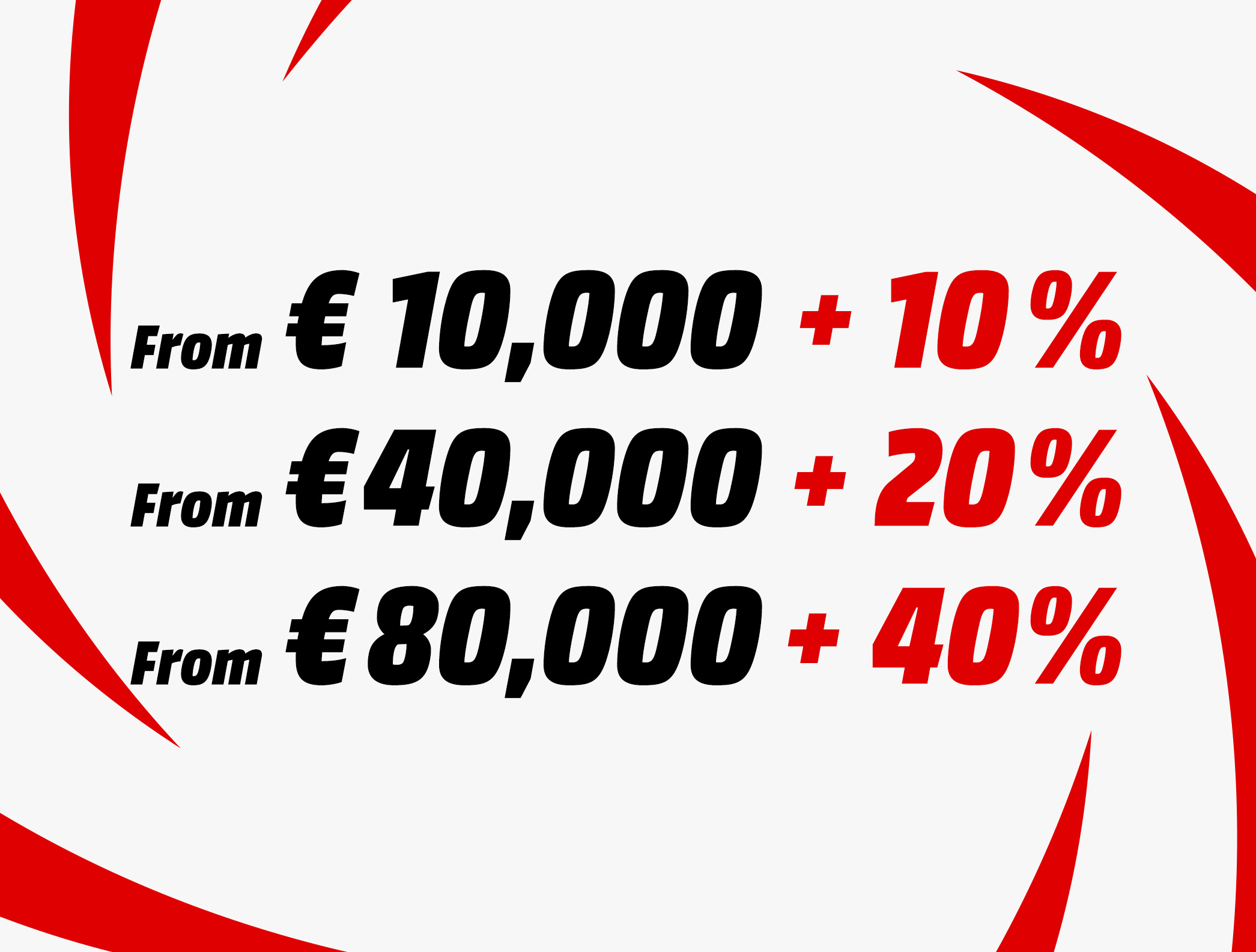 Table reading: From € 10,000 + 10%; From € 40,000 + 20%; From € 80,000 € + 40%